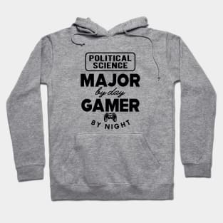 Political Science major by day gamer by night Hoodie